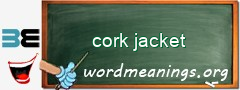 WordMeaning blackboard for cork jacket